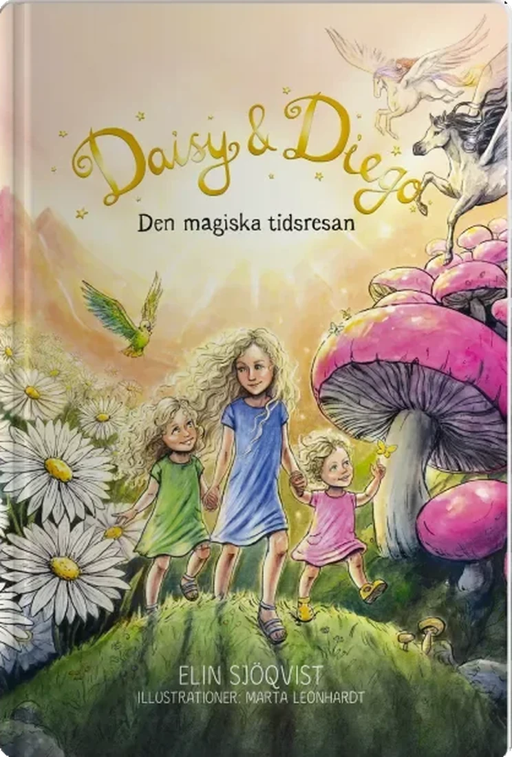 Omslaget till Daisy & Diego – den magiska tidsresan: tre systrar går genom en skogsglänta bland stora prästkragar och röda flugsvampar.